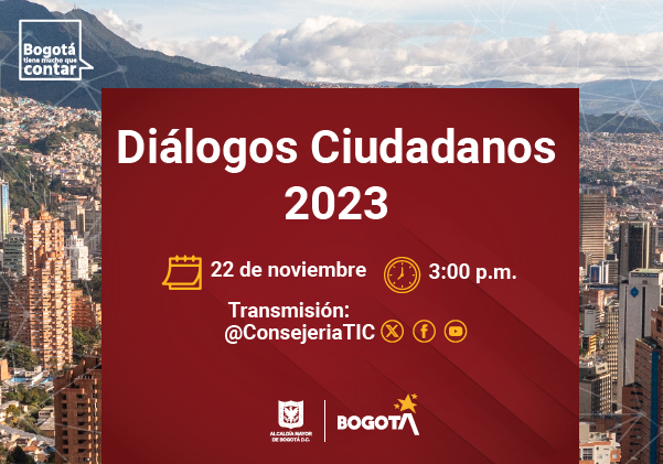 La Alta Consejería Distrital de TIC presentará los avances de transformación digital de Bogotá en los Diálogos Ciudadanos del próximo 22 de noviembre.