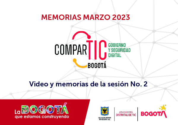 Memorias sesión No. 2 ComparTIC Bogotá: marzo 2023