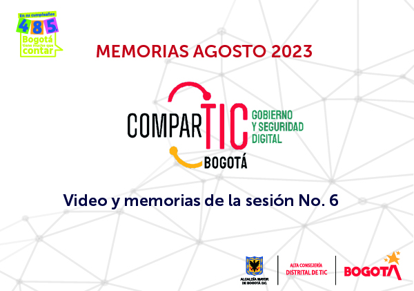 Memorias sesión No. 6 ComparTIC Bogotá: agosto de 2023