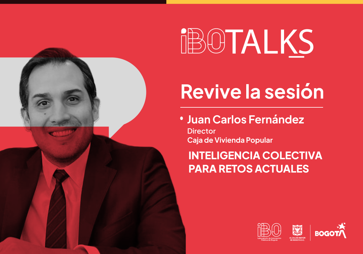 iBO Talks es un espacio organizado por el Laboratorio de Innovación Pública de Bogotá – iBO. 