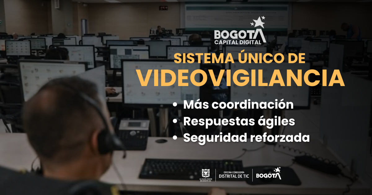 Sistema único de Videovigilancia en Bogotá